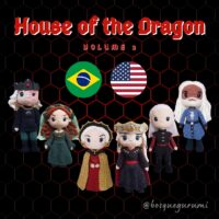 House of the Dragon Amigurumis (English/Português) Pattern Bundle / Receitas